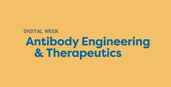 ANTIBODY ENGINEERING & THERAPEUTICS DIGITAL WEEK 